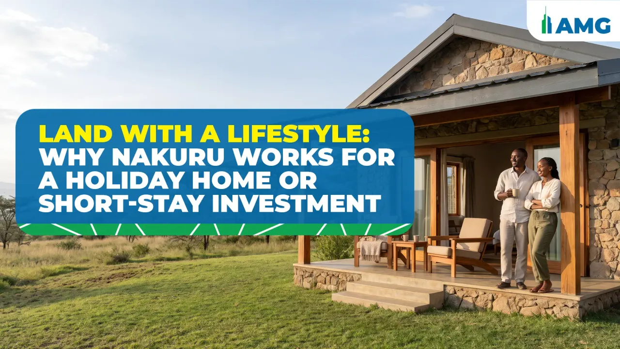 Land With a Lifestyle: Why Nakuru Works for a Holiday Home or Short-Stay Investment